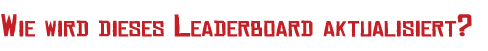 Wie wird dieses Leaderboard aktualisiert?